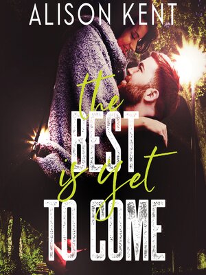 cover image of The Best is Yet to Come